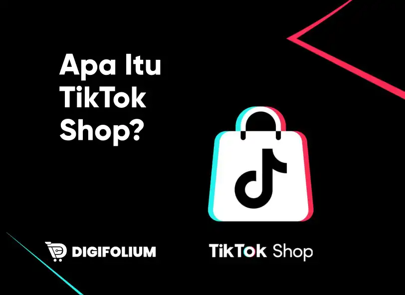 Apa Itu Tiktok Shop? Berikut Penjelasan Lengkapnya! Simak Artikel