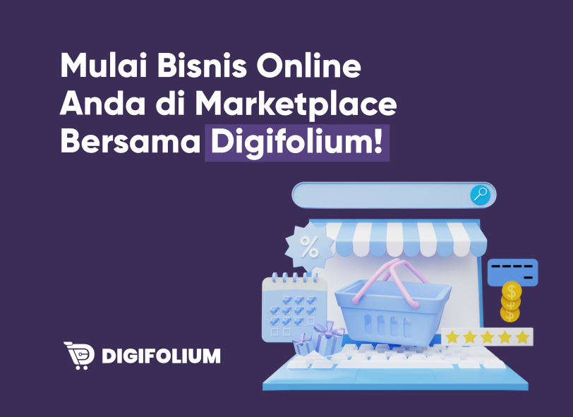 Mulai bisnis online anda di marketplace bersama digifolium