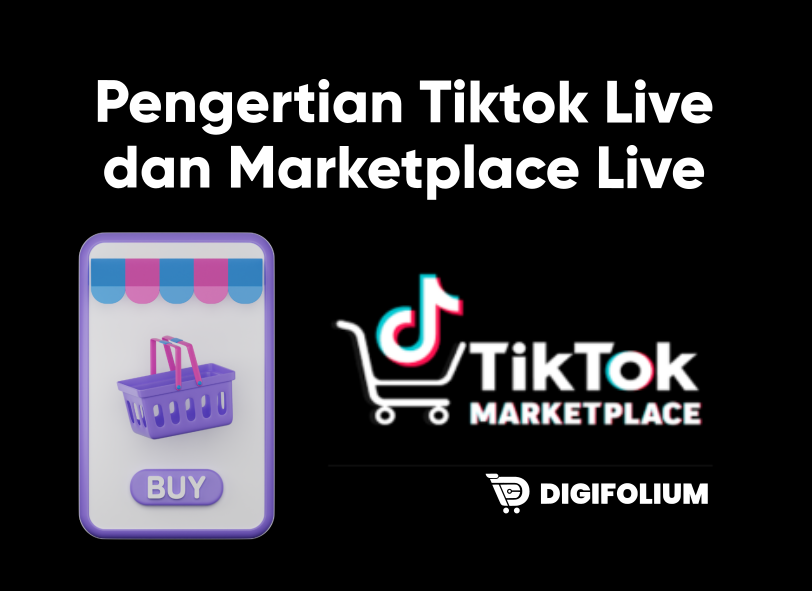 Pengertian Tiktok Live dan Marketplace Live