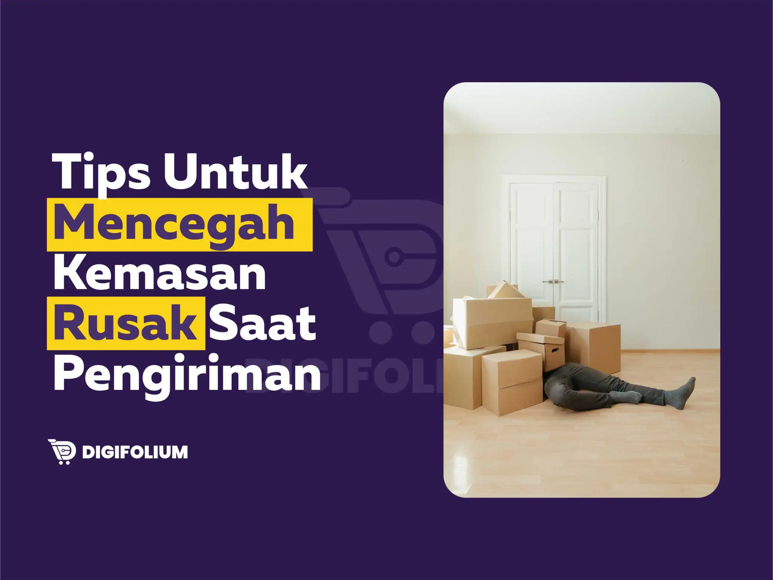 Tips Untuk Mencegah Kemasan Rusak Saat Pengiriman! Simak!