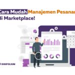 Cara Mudah Manajemen Pesanan di Marketplace!