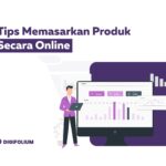 Tips Memasarkan Produk Secara Online