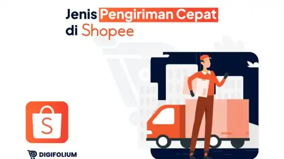 Jenis Pengiriman Cepat di Shopee