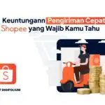 Keuntungan Pengiriman Instant Shopee yang Wajib Kamu Tau