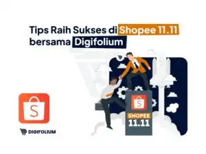 Tips Raih Sukses di Shopee 11.11 bersama Digifolium