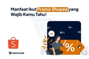 Manfaat Ikut Promo Shopee yang Wajib Kamu Tau!