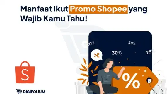 Manfaat Ikut Promo Shopee yang Wajib Kamu Tau!