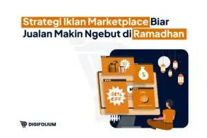 Strategi Iklan Marketplace Biar Jualan Makin Ngebut di Ramadhan!